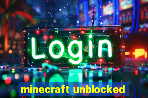 minecraft unblocked